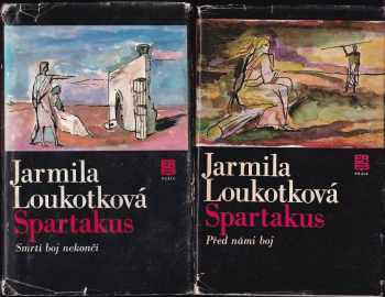 Spartakus: Díl 1-2 (Před námi boj + Smrtí boj nekončí) - Jarmila Loukotková, Jarmila Loukotková, Jarmila Loukotková (1980, Práce) - ID: 754034