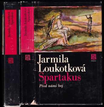 Spartakus 1 - 2 - Před námi boj + Smrtí boj nekončí - Jarmila Loukotková, Rostislav Michal, Jarmila Loukotková, Jarmila Loukotková (1980, Práce) - ID: 668707