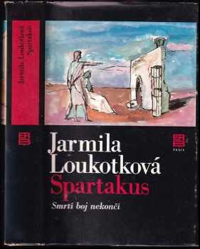 Spartakus : 2. díl - Smrtí boj nekončí - Jarmila Loukotková (1982, Práce) - ID: 658830