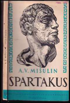 Aleksandr Vasil'jevič Mišulin: Spartakus