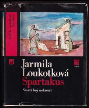 Spartakus : 2. díl - Smrtí boj nekončí - Jarmila Loukotková (1982, Práce) - ID: 440489
