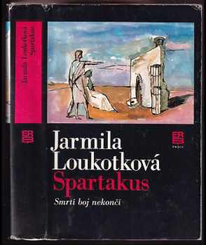 Jarmila Loukotková: Spartakus: Smrtí boj nekončí
