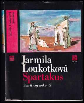 Spartakus : 2. díl - Smrtí boj nekončí - Jarmila Loukotková (1982, Práce) - ID: 812220