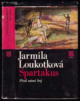 Spartakus : 1. díl - Před námi boj - Jarmila Loukotková (1980, Práce) - ID: 58824