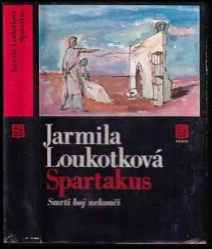Jarmila Loukotková: Spartakus. Sv. 2, Smrtí boj nekončí