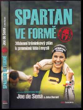 Spartan ve formě : 30denní tréninkový plán k proměně těla i mysli