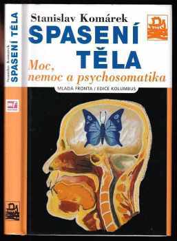 Stanislav Komárek: Spasení těla