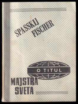 Rudolf Meliš: Spasskij - Fischer