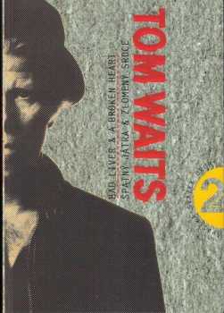 Tom Waits: Špatný játra a zlomený srdce