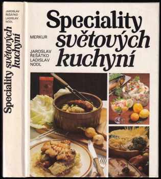 Speciality světových kuchyní - Ladislav Nodl, Jaroslav Řešátko (1992, Merkur) - ID: 496375