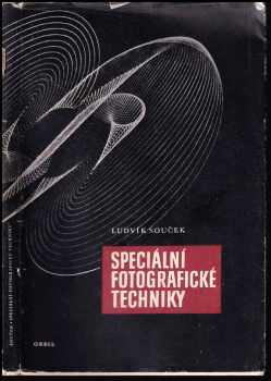 Ludvík Souček: Speciální fotografické techniky