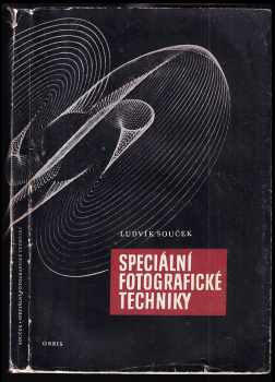 Speciální fotografické techniky - Ludvík Souček (1960, Orbis) - ID: 233979