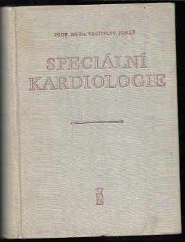 Vratislav Jonáš: Speciální kardiologie. Díl 1 + 2