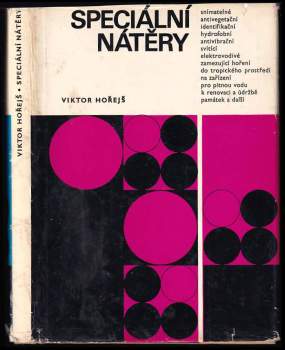 Speciální nátěry - Viktor Horejs (1970, Státní nakladatelství technické literatury) - ID: 840273