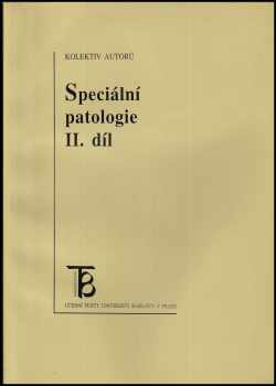 Ctibor Povýšil: Speciální patologie : patologie oběhového, krevního, mízního a dýchacího ústrojí díl 2.