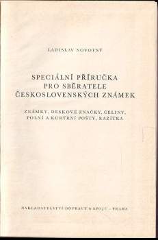 Ladislav Novotný: Speciální příručka pro sběratele československých známek