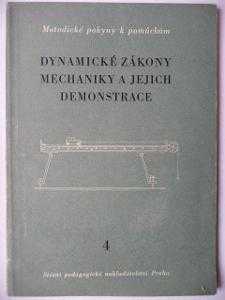 Dynamické zákony mechaniky a jejich demonstrace