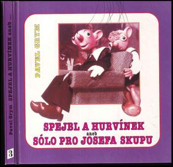 Spejbl a Hurvínek, aneb, Sólo pro Josefa Skupu