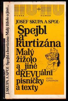 Spejbl a kurtizána ; Malý žižolo a jiné dŘEVUální písničky a texty