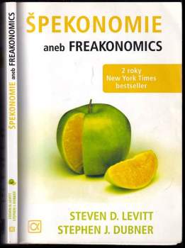 Špekonomie, aneb, Freakonomics