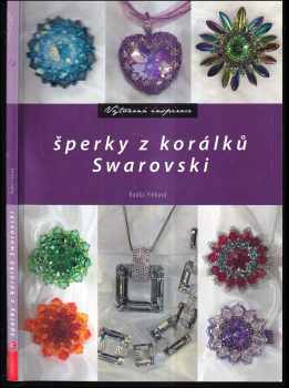 Radka Fleková: Šperky z korálků Swarovski