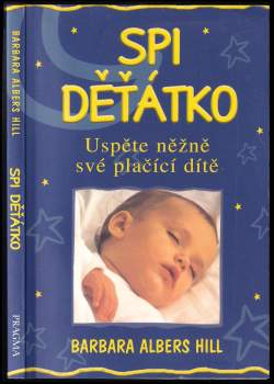 Spi děťátko : uspěte něžně své plačící dítě