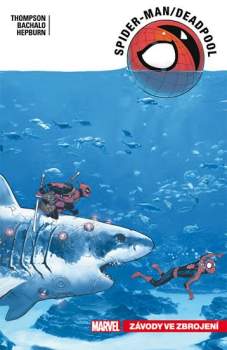 Spider-Man/Deadpool - Závody ve zbrojení
