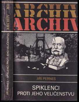 Jiří Pernes: Spiklenci proti Jeho Veličenstvu