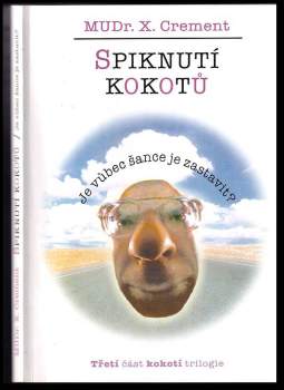 Xavier Crement: Spiknutí kokotů