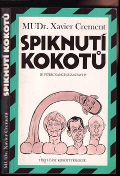 Xavier Crement: Spiknutí kokotů
