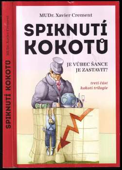 Xavier Crement: Spiknutí kokotů