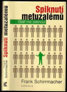 Frank Schirrmacher: Spiknutí metuzalémů