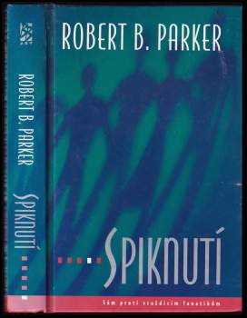 Spiknutí : [sám proti vraždícím fanatikům]