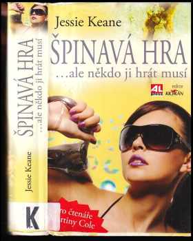 Špinavá hra - ale někdo ji hrát musí - Jessie Keane (2011, Alpress) - ID: 273972