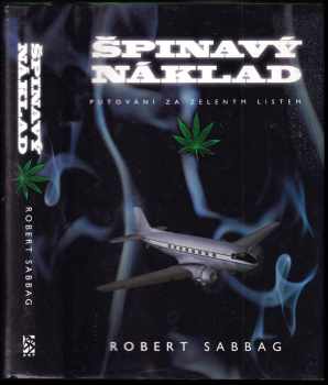 Robert Sabbag: Špinavý náklad : putování za zeleným listem