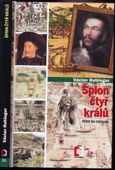 Václav Hubinger: Špion čtyř králů