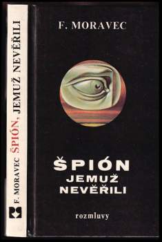 Špión, jemuž nevěřili