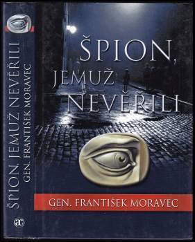 Špion, jemuž nevěřili