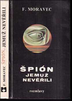 Špión, jemuž nevěřili