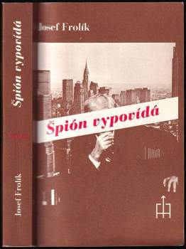 Špión vypovídá