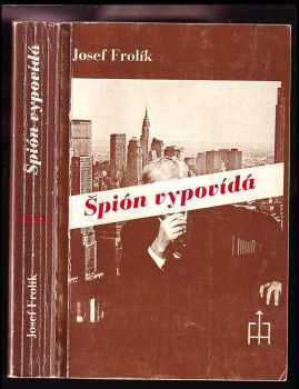 Špión vypovídá