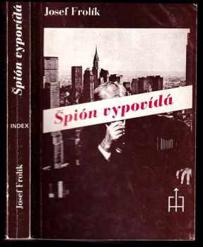 Špión vypovídá