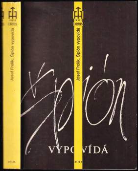 Špión vypovídá