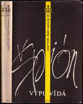 Josef Frolík: Špión vypovídá