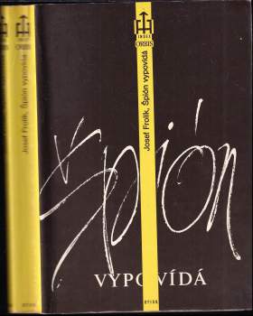 Josef Frolík: Špión vypovídá