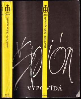 Josef Frolík: Špión vypovídá