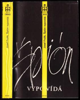 Josef Frolík: Špión vypovídá