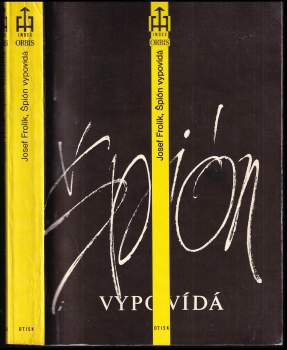 Josef Frolík: Špión vypovídá