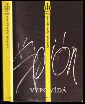 Josef Frolík: Špión vypovídá