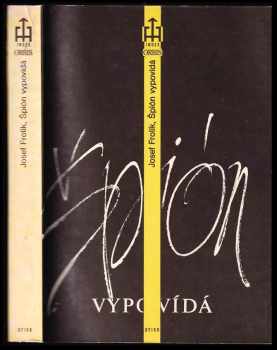 Josef Frolík: Špión vypovídá